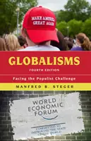 Globalisme: Confruntarea cu provocarea populistă, ediția a patra - Globalisms: Facing the Populist Challenge, Fourth Edition