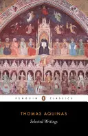 Scrieri selectate ale lui Toma de Aquino - Selected Writings of Thomas Aquinas