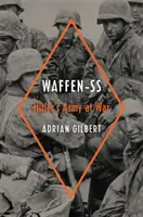 Waffen-SS: Armata lui Hitler în război - Waffen-SS: Hitler's Army at War