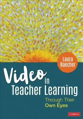 Video in Teacher Learning: Prin ochii lor - Video in Teacher Learning: Through Their Own Eyes