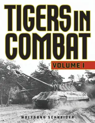 Tigrii în luptă, volumul 1, ediția 2020 - Tigers in Combat, Volume 1, 2020 Edition