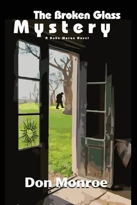 The Broken Glass Mystery: Un roman Duke Moran - The Broken Glass Mystery: A Duke Moran Novel