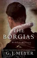 The Borgias: The Hidden History (Istoria ascunsă) - The Borgias: The Hidden History