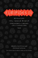 Euripide III: Heracles / Femeile troiene / Ifigenia printre taurieni / Ion - Euripides III: Heracles/The Trojan Women/Iphigenia Among the Taurians/Ion