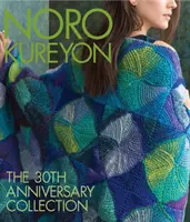 Noro Kureyon: Colecția aniversară 30 - Noro Kureyon: The 30th Anniversary Collection