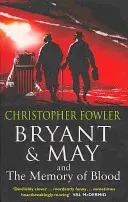 Bryant & May și memoria sângelui - (Bryant & May Book 9) - Bryant & May and the Memory of Blood - (Bryant & May Book 9)