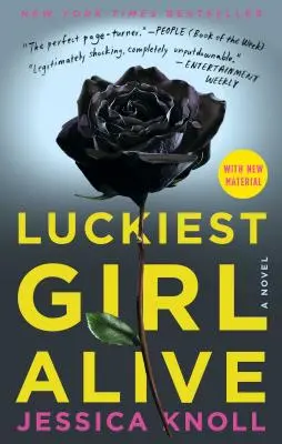 Cea mai norocoasă fată în viață / Luckiest Girl Alive - Luckiest Girl Alive
