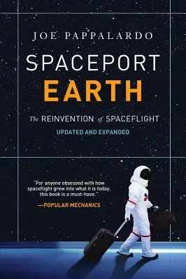Spaceport Earth: Reinventarea zborurilor spațiale: The Reinvention of Spaceflight - Spaceport Earth: The Reinvention of Spaceflight
