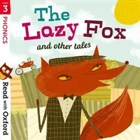 Citește cu Oxford: Etapa 3: Phonics: Vulpea leneșă și alte povești - Read with Oxford: Stage 3: Phonics: The Lazy Fox and Other Tales