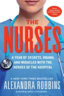 Infirmierele: Un an de secrete, drame și miracole cu eroii spitalului - The Nurses: A Year of Secrets, Drama, and Miracles with the Heroes of the Hospital