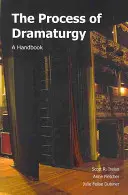 Procesul dramaturgiei - un manual - Process of Dramaturgy - A Handbook