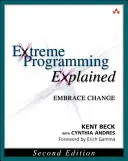 Extreme Programming Explained: Îmbrățișați schimbarea - Extreme Programming Explained: Embrace Change