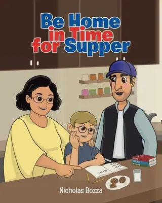 Fii acasă la timp pentru cină - Be Home in Time for Supper