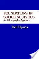 Fundamente în sociolingvistică: O abordare etnografică - Foundations in Sociolinguistics: An Ethnographic Approach