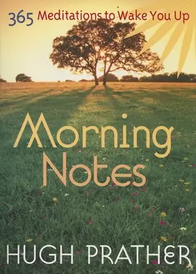 Însemnări de dimineață: 365 de meditații pentru a te trezi - Morning Notes: 365 Meditations to Wake You Up