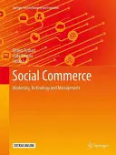 Comerțul social: Marketing, tehnologie și management - Social Commerce: Marketing, Technology and Management