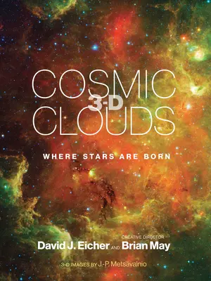 Cosmic Clouds 3-D: Unde se nasc stelele - Cosmic Clouds 3-D: Where Stars Are Born