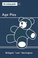 Ghidul Toybag pentru jocul pe vârste - Toybag Guide to Age Play