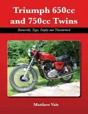 Triumph 650cc și 750cc Twins - Bonneville, Tiger, Trophy și Thunderbird - Triumph 650cc and 750cc Twins - Bonneville, Tiger, Trophy and Thunderbird
