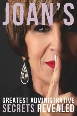 Cele mai mari secrete administrative ale Ioanei dezvăluite - Joan's Greatest Administrative Secrets Revealed