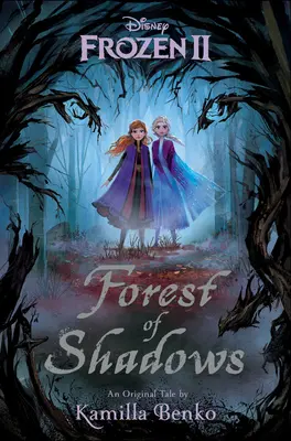 Frozen 2: Pădurea umbrelor - Frozen 2: Forest of Shadows
