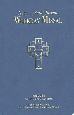 Joseph Weekday Missal, Volumul II (Large Type Edition): De la Rusalii la Advent - St. Joseph Weekday Missal, Volume II (Large Type Edition): Pentecost to Advent