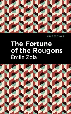 Norocul rugonilor - The Fortune of the Rougons