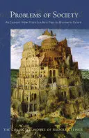 Problemele societății: O viziune ezoterică, de la trecutul luciferic la viitorul ahrimanic (Cw 193) - Problems of Society: An Esoteric View, from Luciferic Past to Ahrimanic Future (Cw 193)