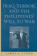 Irak, teroare și voința de război a Filipinelor - Iraq, Terror, and the Philippines' Will to War