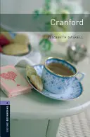 Biblioteca Oxford Bookworms: Cranford: Level 4: 1400-Word Vocabulary - Oxford Bookworms Library: Cranford: Level 4: 1400-Word Vocabulary