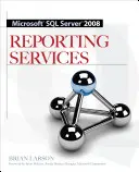 Servicii de raportare Microsoft SQL Server 2008 - Microsoft SQL Server 2008 Reporting Services