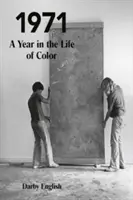 1971: Un an în viața de culoare - 1971: A Year in the Life of Color