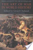 Arta războiului în istoria mondială: Din Antichitate până la era nucleară - The Art of War in World History: From Antiquity to the Nuclear Age
