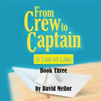 De la echipaj la căpitan: O listă de liste (Cartea 3) - From Crew to Captain: A List of Lists (Book 3)