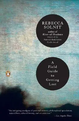 Un ghid de teren pentru a te rătăci - A Field Guide to Getting Lost