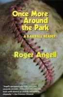 Încă o dată în jurul parcului: Un cititor de baseball - Once More Around the Park: A Baseball Reader
