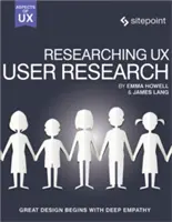 Researching Ux: Cercetarea utilizatorilor - Researching Ux: User Research