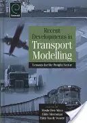 Evoluții recente în modelarea transporturilor: Lecții pentru sectorul transportului de marfă - Recent Developments in Transport Modelling: Lessons for the Freight Sector