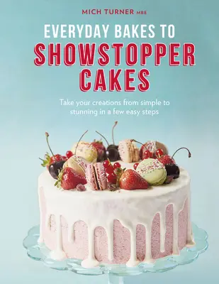 De la prăjituri de zi cu zi la prăjituri spectaculoase - Everyday Bakes to Showstopper Cakes