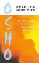 Când pantoful se potrivește: Povestiri ale misticului taoist Chuang Tzu - When the Shoe Fits: Stories of the Taoist Mystic Chuang Tzu