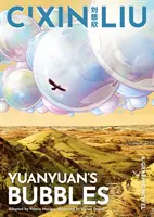 Bulele lui Yuanyuan de Cixin Liu - Un roman grafic - Cixin Liu's Yuanyuan's Bubbles - A Graphic Novel