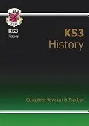 KS3 History Complete Revision & Practice (cu ediție online) - KS3 History Complete Revision & Practice (with Online Edition)
