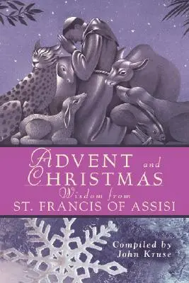 Înțelepciuni de Advent și Crăciun de la Sfântul Francisc de Assisi - Advent and Christmas Wisdom from St. Francis of Assisi