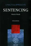 O abordare practică a pronunțării sentințelor - A Practical Approach to Sentencing