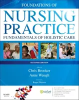 Foundations of Nursing Practice - Fundamentals of Holistic Care ediția africană - Foundations of Nursing Practice - Fundamentals of Holistic Care  African Edition