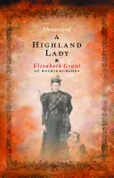 Memoriile unei doamne din Highland - Memoirs of a Highland Lady