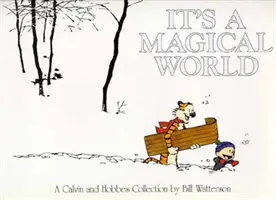 E o lume magică - O colecție Calvin și Hobbes - It's A Magical World - A Calvin and Hobbes Collection