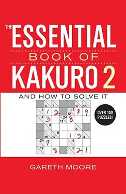Cartea esențială a lui Kakuro 2 - The Essential Book of Kakuro 2