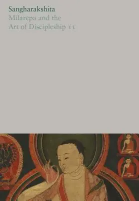 Milarepa și Arta Discipulatului II - Milarepa and the Art of Discipleship II