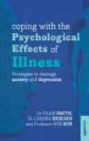 Coping with the Psychological Effects of Illness: Strategii de gestionare a anxietății și depresiei - Coping with the Psychological Effects of Illness: Strategies to Manage Anxiety and Depression